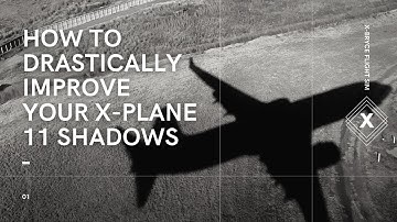 How to drastically improve X-Plane 11 Shadows (ASHA Plugin)
