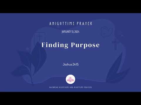 Finding Purpose - A Nighttime Prayer