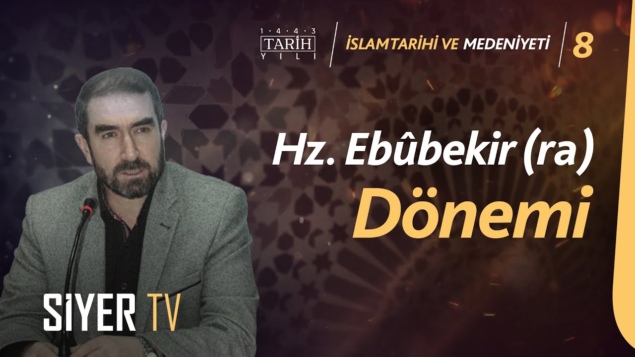 Hz. Ebûbekir (ra) Dönemi | Prof. Dr. Ünal Kılıç