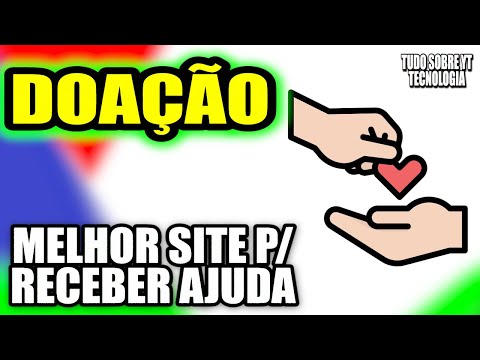 SOLICITAR DOAÇÃO MELHOR SITE PARA PEDIR DOAÇÃO e Ajuda Financeira - Receba Ajuda Recebendo Doações