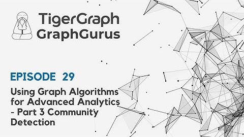 Graph Gurus 29: Using Graph Algorithms for Advanced Analytics Part 3 - Community Detection