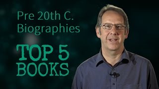 Top 5 Books in 60 seconds... Pre-20th Century Biographies