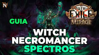 Path of Exile - Guía - Witch Necromancer Spectros [3.28-Mirage]