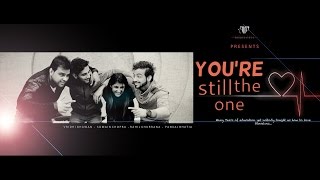 Tejasvi Ahuja Productions - You're Still The One 2017