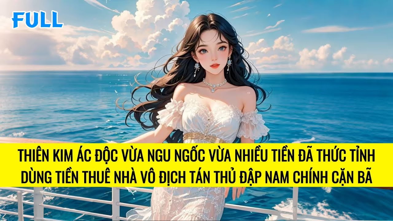 FULL | THIÊN KIM ĐỘC ÁC THỨC TỈNH VẢ MẶT NAM NỮ CHÍNH NGHÈO MẮC BỆNH ẢO TƯỞNG | TRUYỆN AUDIO
