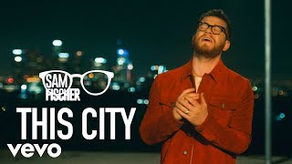 Sam Fischer - This City (Official Video) chords sheet