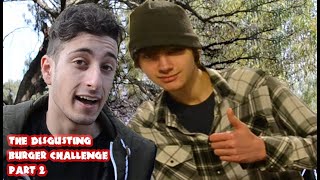 The Disgusting Burger Challenge Ft. Mr Dusty (Pt.2)