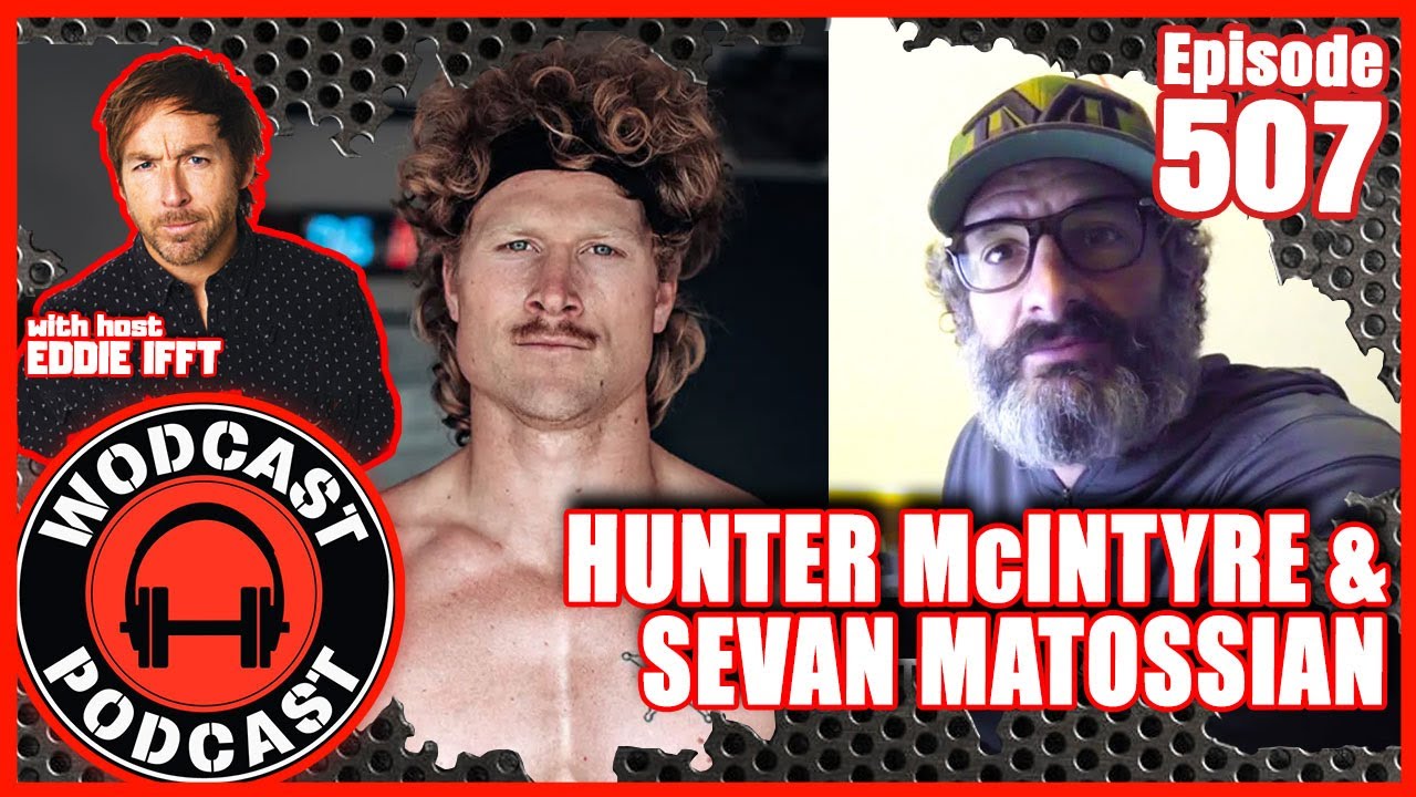 Sevan Matossian & Hunter McIntyre Former Head CrossFit Media & World