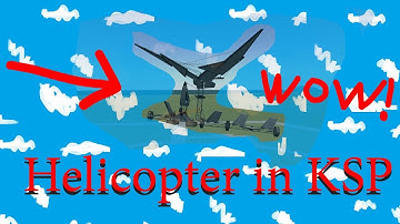 Kerbal space program : Helicopter (Breaking ground DLC) {KSP}