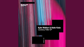 Cowboy Killer - Kyle Walker and Nate Katz