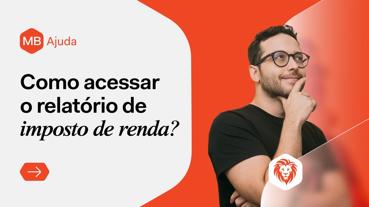 Como ACESSAR o RELATÓRIO de IMPOSTO DE RENDA? | MB Ajuda