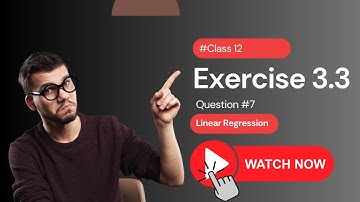 Linear Regression - Maharashtra HSC Board - Class 12 - Commerce -  Ex 3.3 - Qs. 7