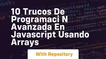 10 trucos de programaci n avanzada en javascript usando arrays