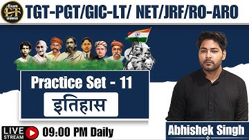 PRACTICE SET-11 || इतिहास History TGT-PGT/GIC-LT/ NET/JRF/ASST. PROF By Abhishek Singh