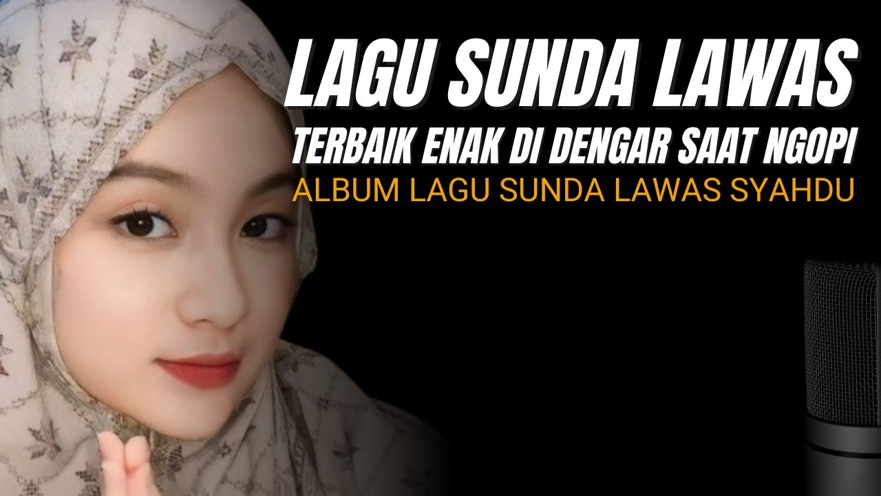Lagu Pop Sunda Lawas Paling Enak Di Dengar Di Perjalanan - YouTube Music