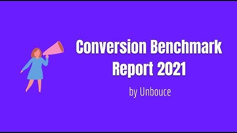 5 Industries Behave on the Basis of Conversion Benchmark Report 2021