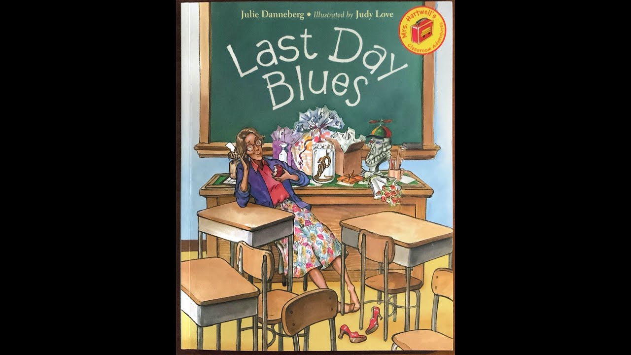 Last Day Blues Read Aloud - YouTube