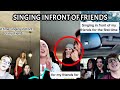 Singing in front of friends and other people shocking reactions