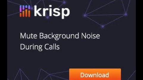 Krisp | High Quality Background Noise Removal Tool in 2021