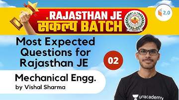 Rajasthan JE संकल्प Batch | Mechanical Engineering by Vishal Sharma | Most Expected Questions