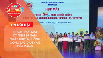 TP.HCM: HỌP MẶT KỶ NIỆM 94 NĂM NGÀY TRUYỀN THỐNG CÔNG TÁC DÂN VẬN CỦA ĐẢNG