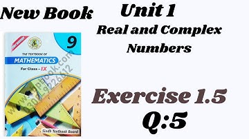 Exercise 1.5|Q:5 | Unit 1| Real and complex Numbers|9Th class mathematics sindh textbook board