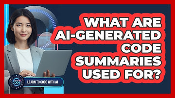 What Are AI-Generated Code Summaries Used For?