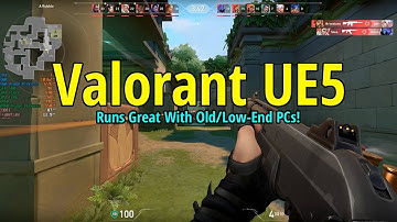 Valorant with Unreal Engine 5 doesn