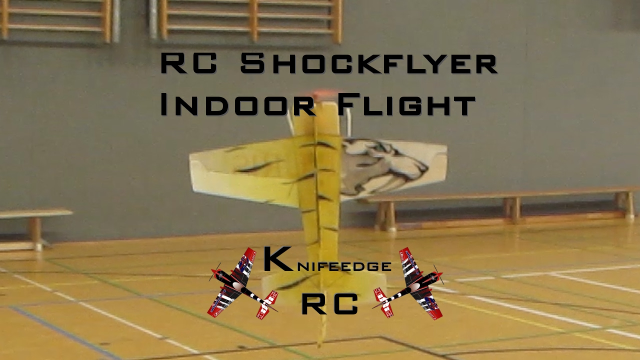 Shockflyer RC 3D Shockflyer Indoor Flight | Knifeedge RC - YouTube