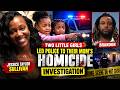 Two Little Girls Led Police to Their Mom’s Homicide Investigation