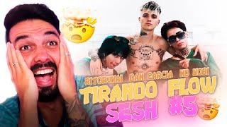 REACCIÓN - Tirando Flow Sesh #5 ( Dan García, @ND Kobi' AKA JUSTIN BIEBER, @Rit0rukai)