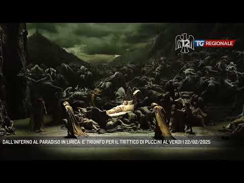 DALL'INFERNO AL PARADISO IN LIRICA: E' TRIONFO PER IL TRITTICO DI PUCCINI AL VERDI | 22/02/2025