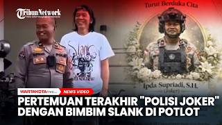 Momen  Pertemuan Terakhir polisi Joker Dengan Bimbim Slank Di Potlot