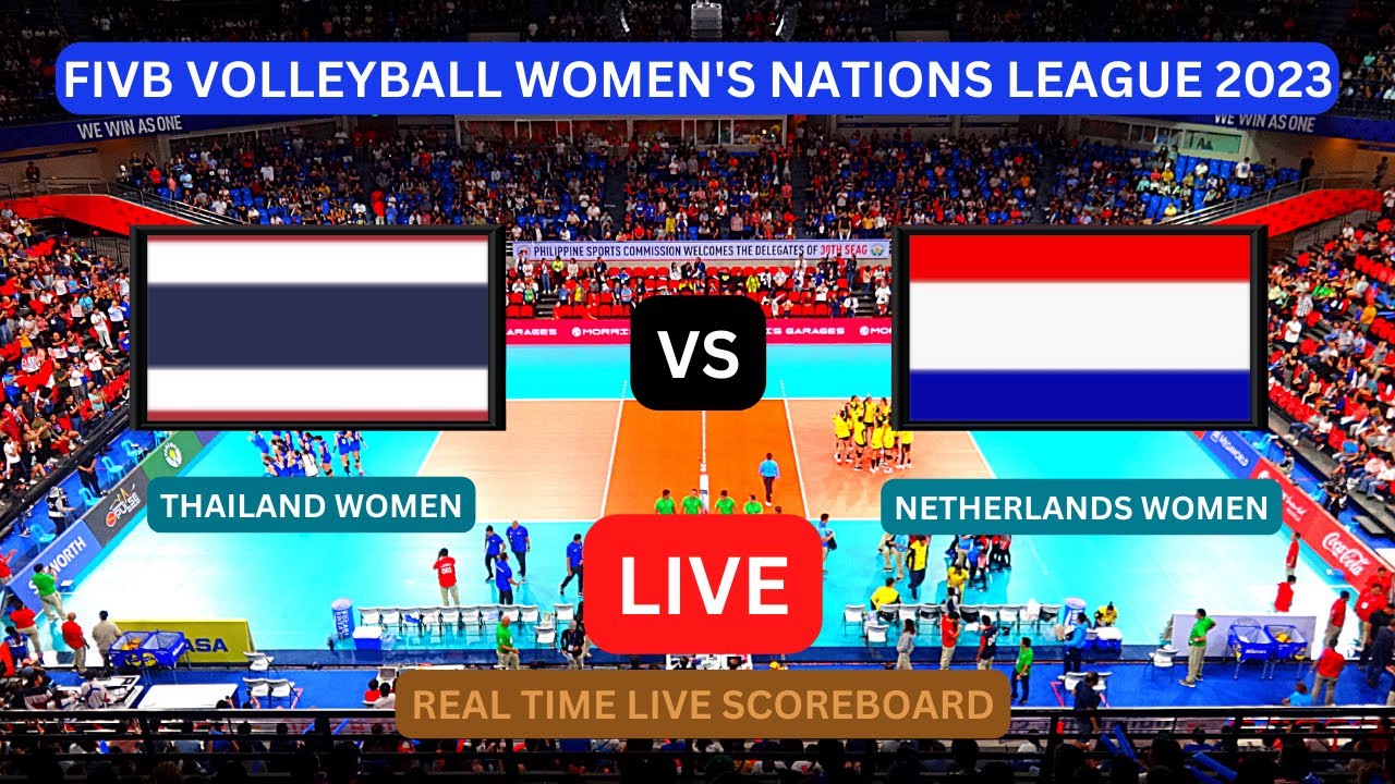 Thailand Vs Netherlands LIVE Score UPDATE Today FIVB Volleyball Womens Nations League 27 Jun 2023