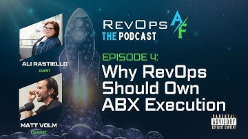 Episode 4: Why RevOps Should Own ABX Execution?