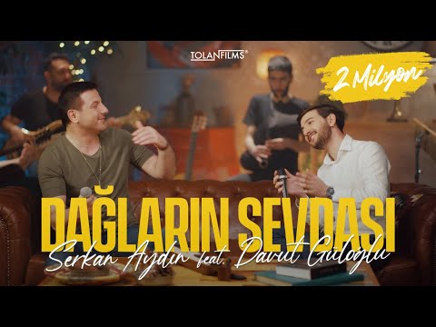 Serkan Aydın feat. Davut Güloğlu - Dağların Sevdası (Official Video)