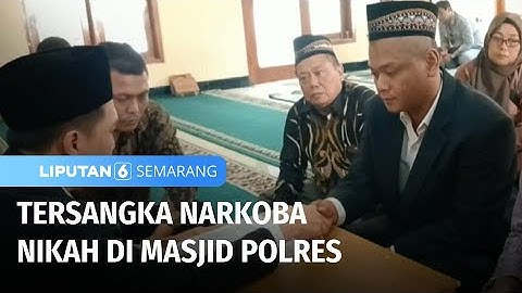 Tersangka Narkoba Nikah di Masjid Polres | Liputan 6 Semarang