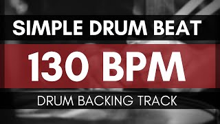 Simple drum beat backing track | Drum Metronome | 130 BPM