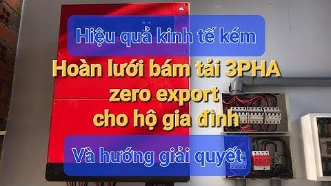 Giải pháp hoà lưới zero export (bám tải) 3 pha quy mô nhỏ tại sao có hiệu quả thấp?