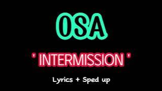 OSA - INTERMISSION (lyrics   sped up)