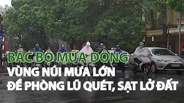 Bắc Bộ mưa dông, vùng núi mưa lớn đề phòng lũ quét, sạt lở đất| VTC14