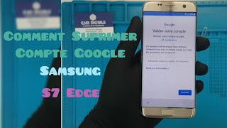 Samsung Galaxy S7 Edge Frp Bypass Android 7 Comment Suprimer Le Compte Google Sur S7 Edge Gsm Mobile