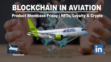 Ep 006 - BLOCKCHAIN IN AVIATION - Real Airline NFT implementation #LinkedInLIVE