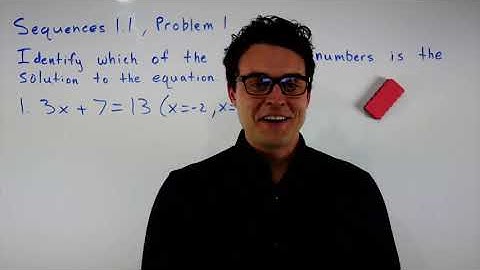 Mathematics Vision Project: Algebra 1, Module 1, Sequences 1.1 - Problem 1: 3x + 7 = 13 (X = -2,2,5)