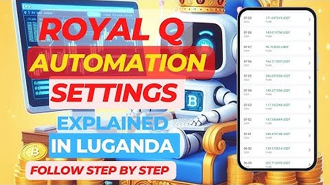HOW TO AUTOMATE YOUR ROYAL Q ROBOT USING RSI IN LUGANDA