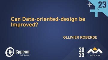 Can C++ Data-oriented-design be Improved? - Ollivier Roberge - CppCon 2023