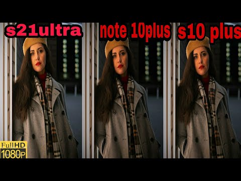 s21 ultra VS note 10 plus VS s10 plus 📷 camera samples comparison || camera quality test | s21 ultra