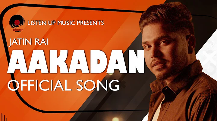 Aakadan (Lyrical Video) Jatin Rai | Rimpy Prince |...