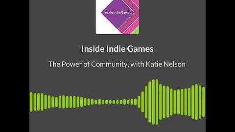 Inside Indie Games: the Power of Community