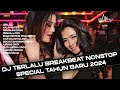 Dj terlalu mixtape  sv2  nonstop special tahun baru 2024